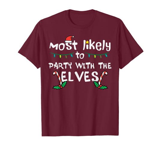 Christmas Likely Party With Elve Xmas Family Match Men Women T-Shirt