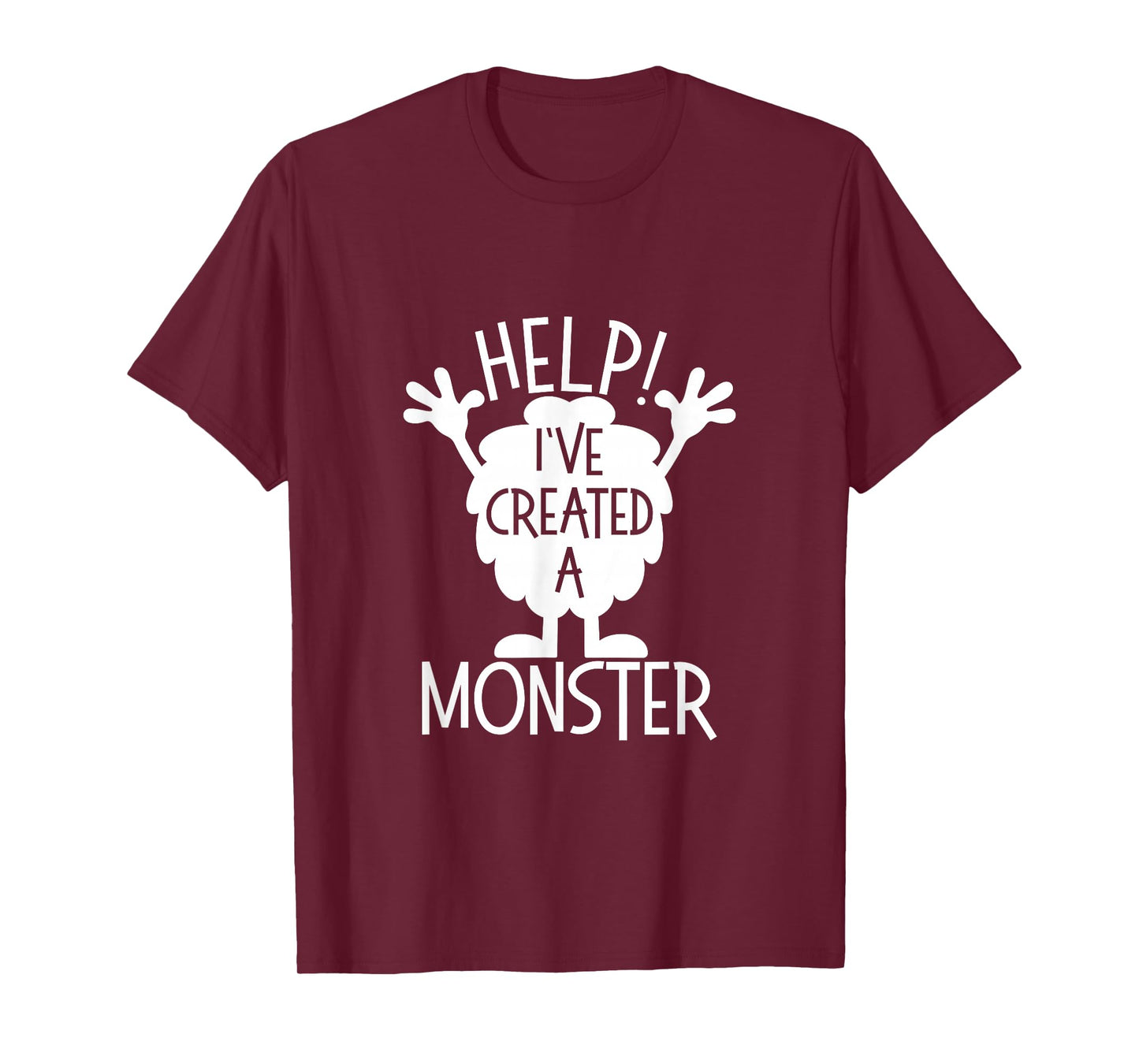 Monster Shirts For Parents Help I've Created A Monster T-Shirt