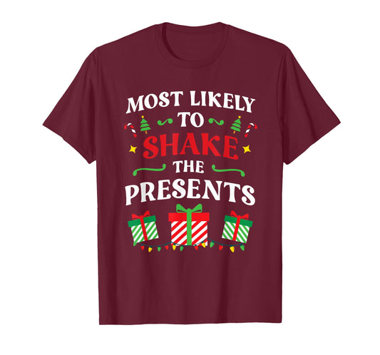 Most Likely To Shake The Presents Family Christmas Matching T-Shirt