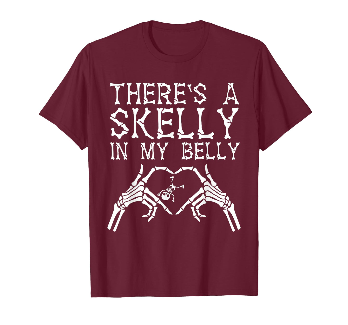 There's A Skelly in My Belly Funny Halloween Pregnancy Women T-Shirt
