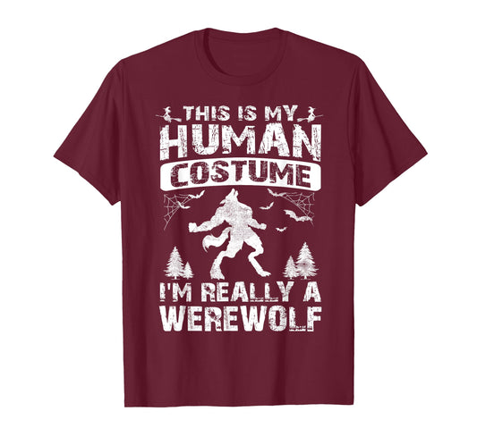 This Is My Human Costume I'm Really A Werewolf Halloween T-Shirt