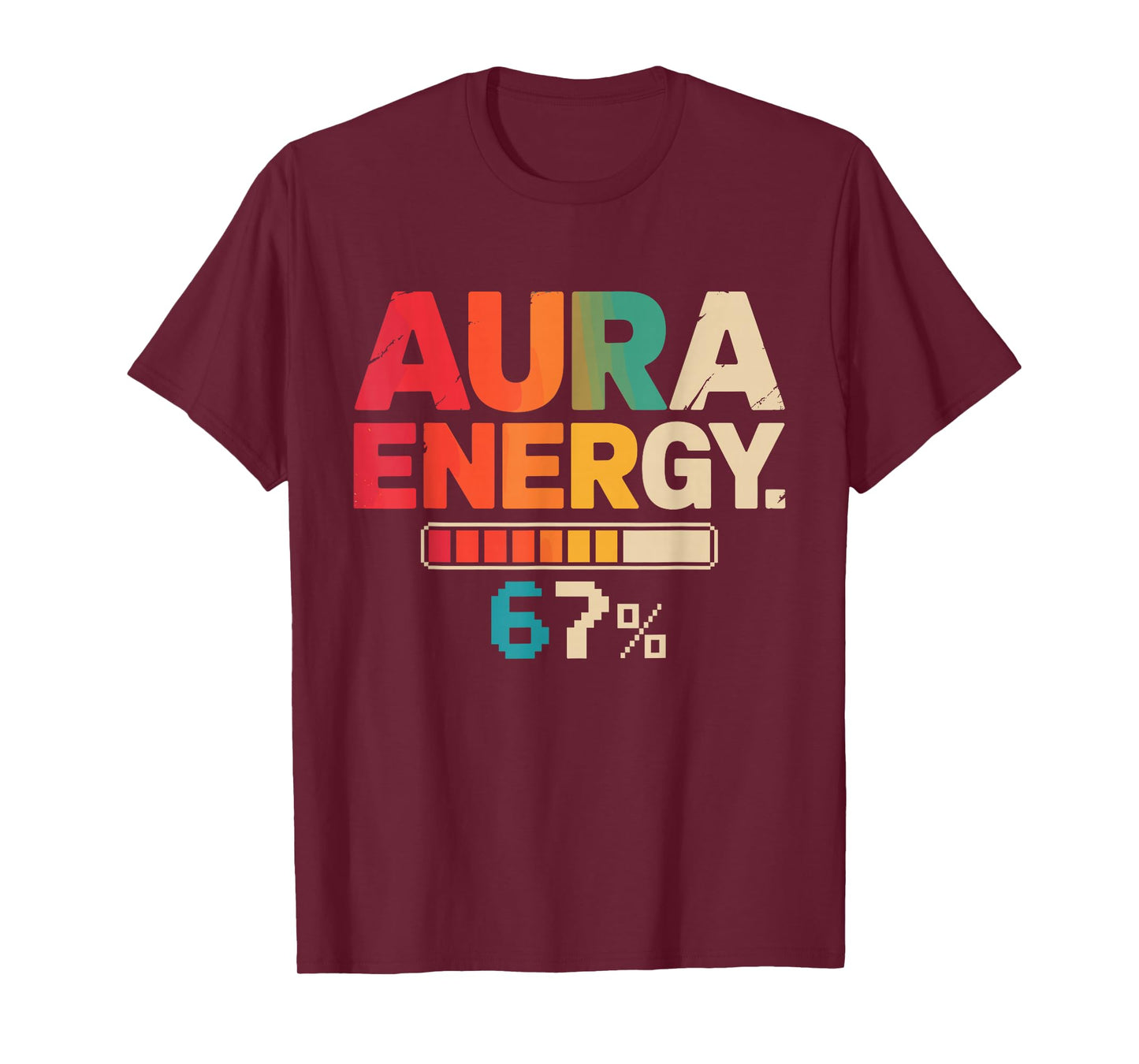Aura Energy at 67 Six Seven Funny Gen Alpha Slang Meme T-Shirt