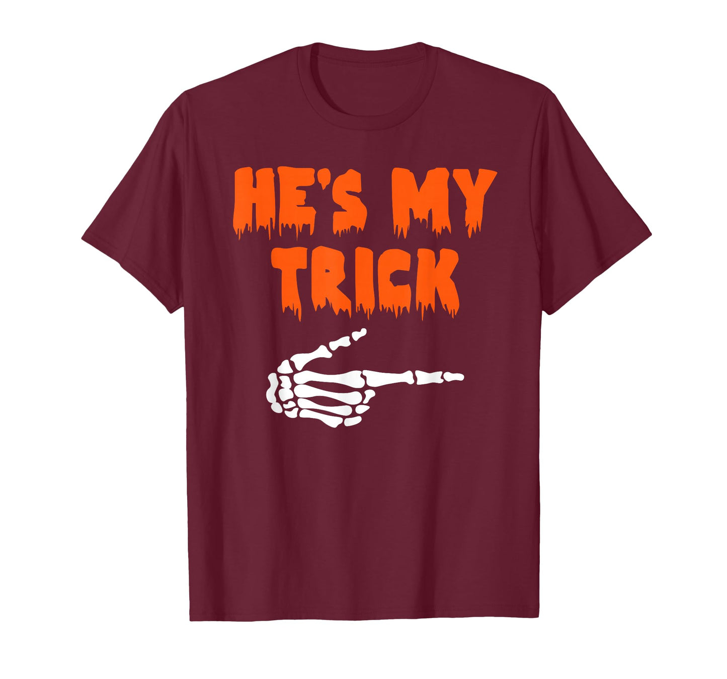 Halloween He's My Trick Funny Ghost Skeleton Spooky Couples T-Shirt