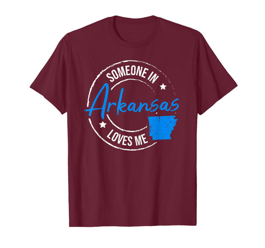 Someone in Arkansas Loves Me Arkansas T-Shirt
