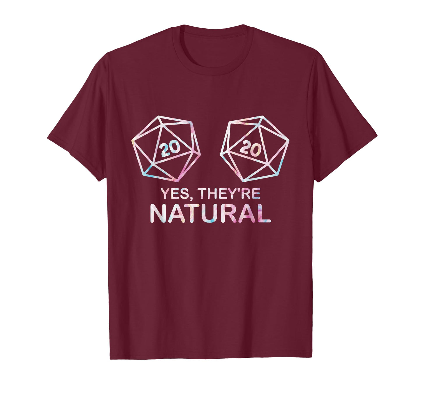 Yes, they're Natural 20 d20 dice funny RPG gamer Men & Women T-Shirt