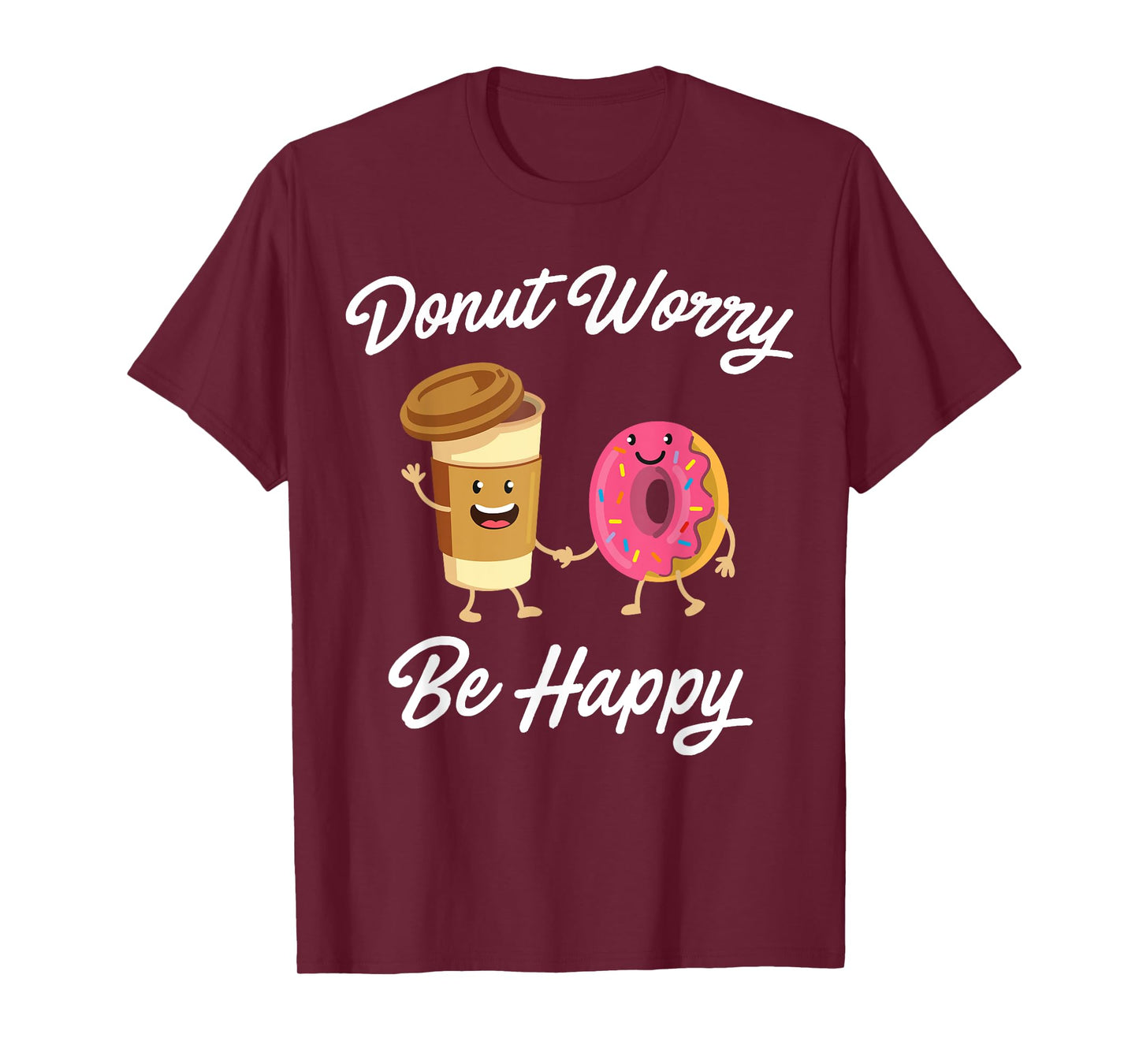 Donut Worry Be Happy T-shirt (Donut Shirt) T-Shirt