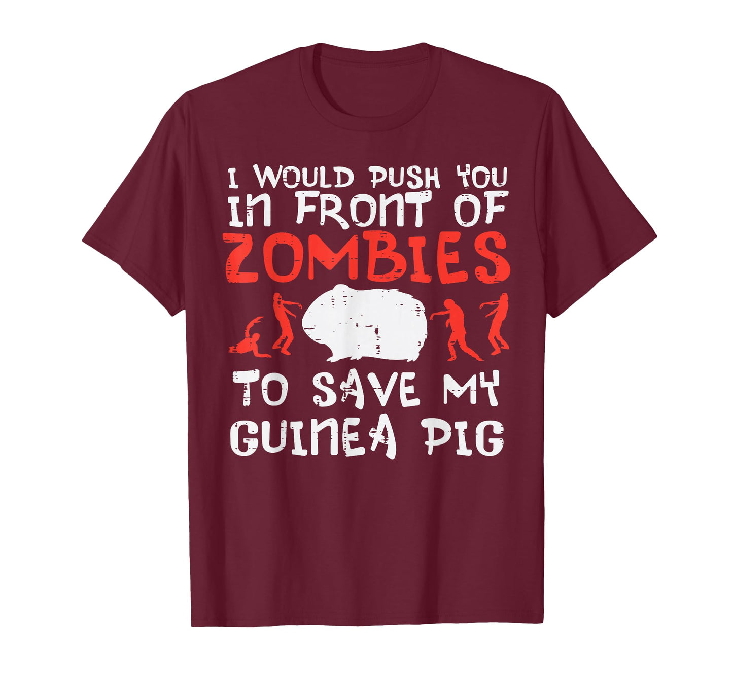 Push You In Front Zombies Save Guinea Pig Cavy Men Women Kid T-Shirt