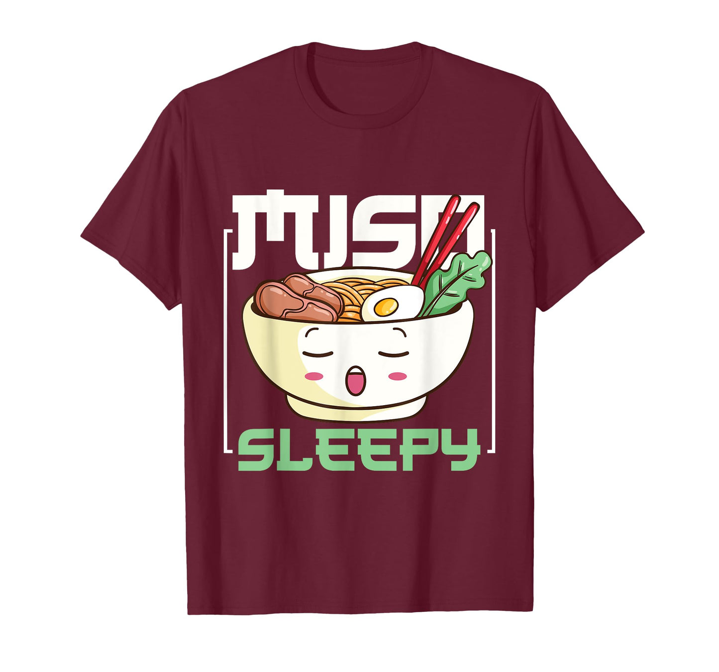 Miso sleepy Ramen Design for a Anime Manga Fan T-Shirt
