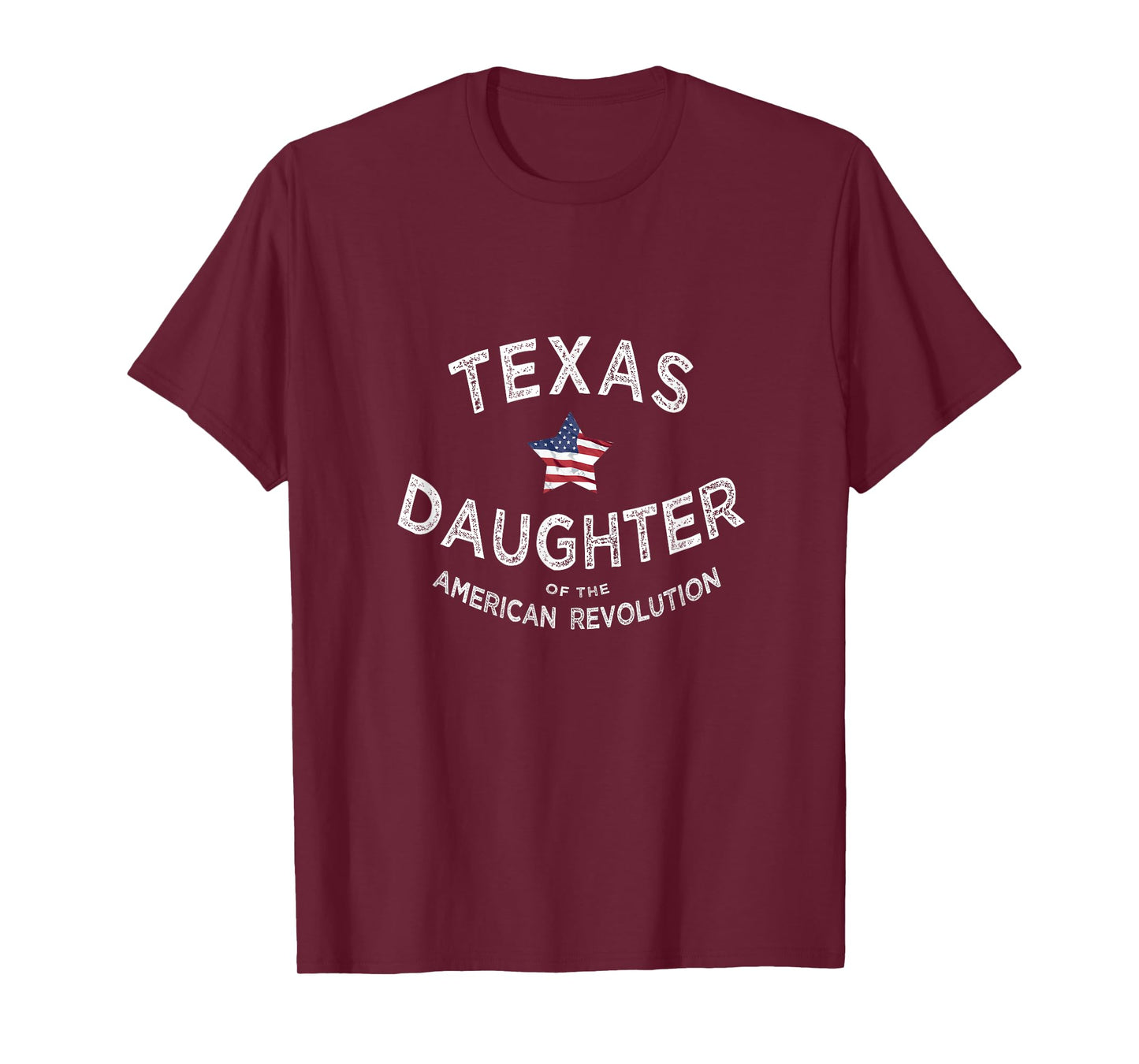 Texas Daughter American Revolution USA Patriot Mom Sister T-Shirt