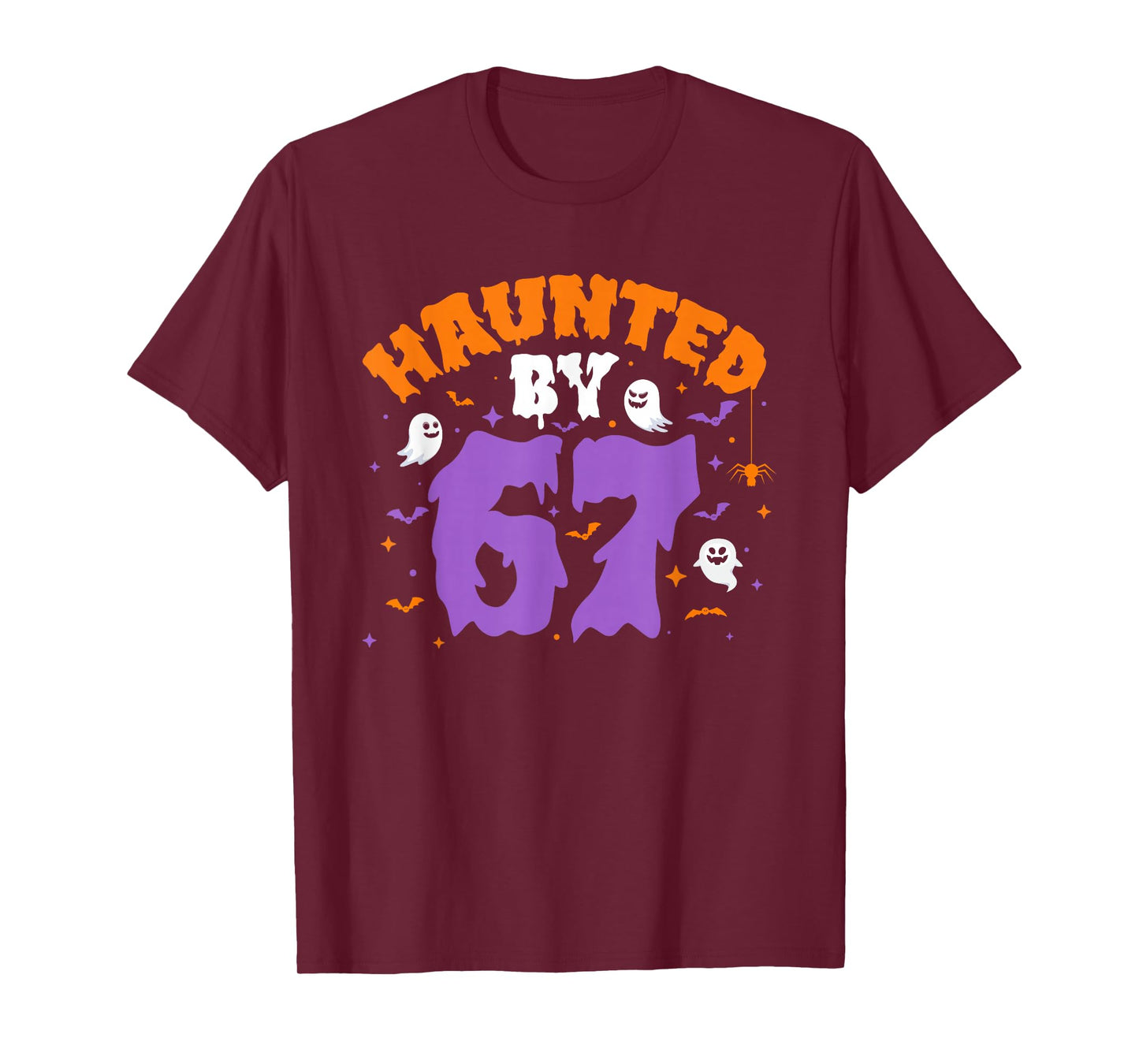 Haunted by 67 Halloween Costume 6 7 Funny Ghost Halloween T-Shirt