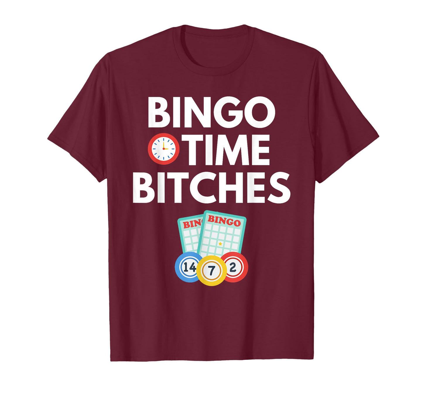 Bingo Time Bitches Funny Bingo Player Game Lover Gift Humor T-Shirt