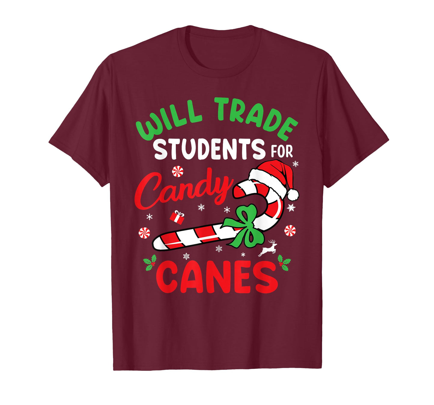 Will Trade Students For Candy Canes Teacher Christmas Funny T-Shirt