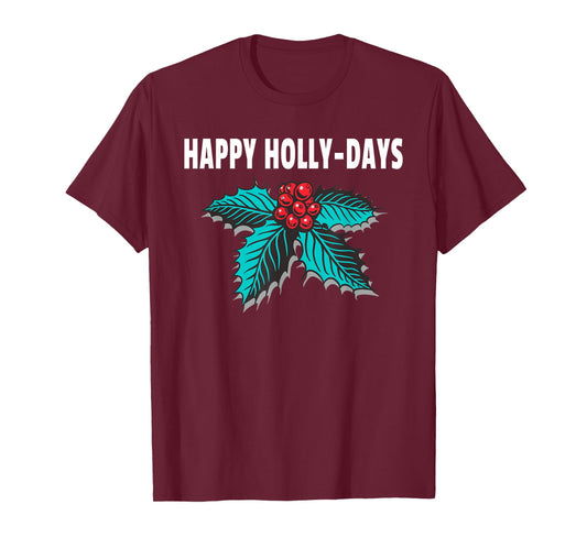 Happy Holly-Days Holiday Christmas Holly Berries T-Shirt