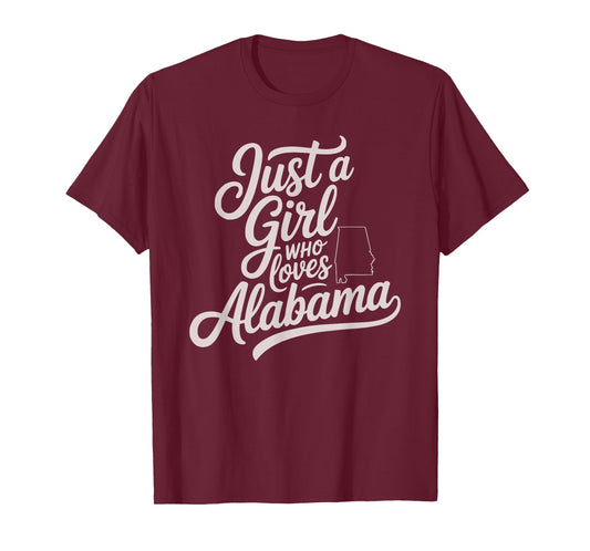 Cute Just A Girl Who Loves Alabama, Women's and Girls Fun T-Shirt