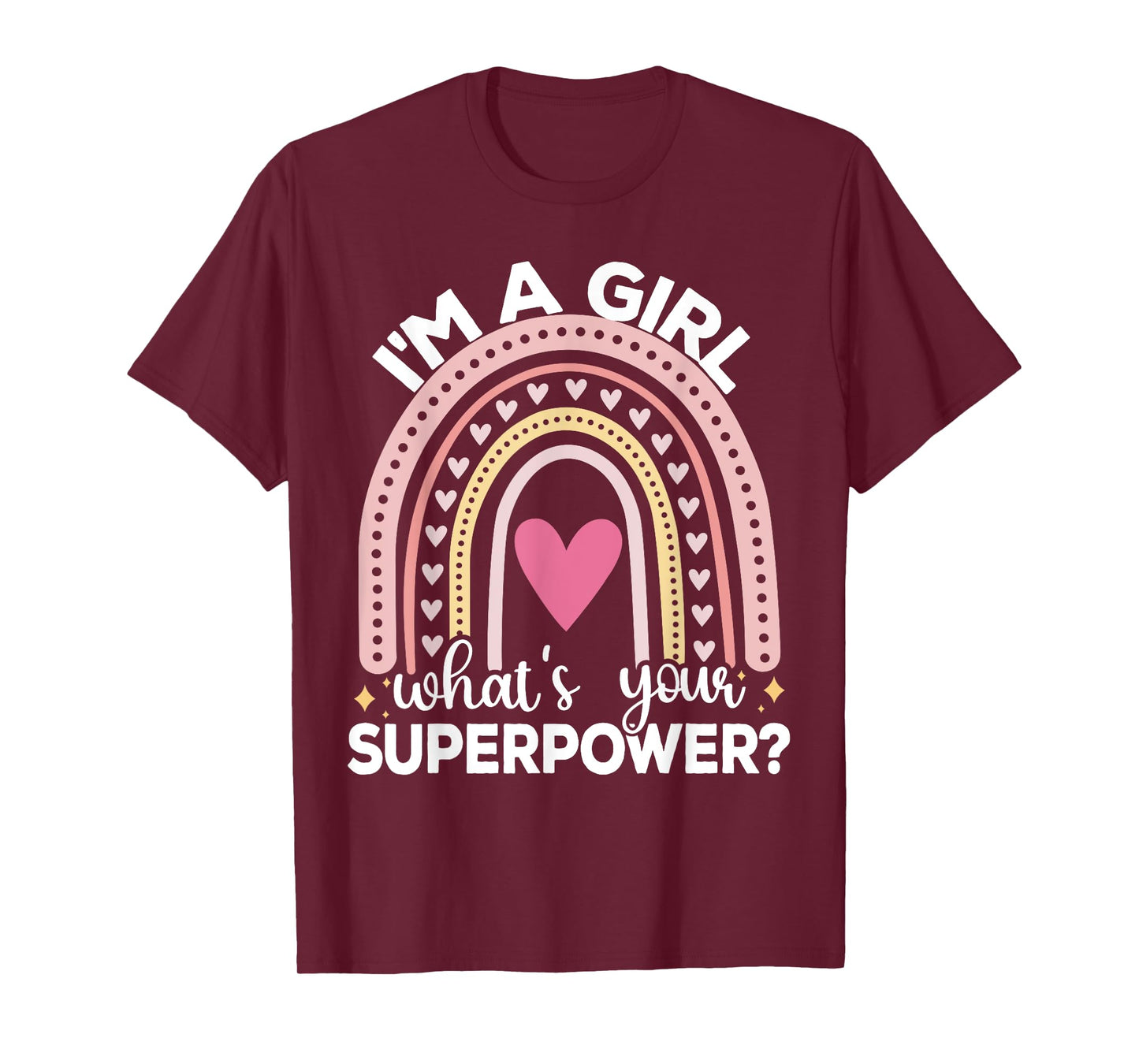 I’m A Girl What’s Your Superpower? T-Shirt