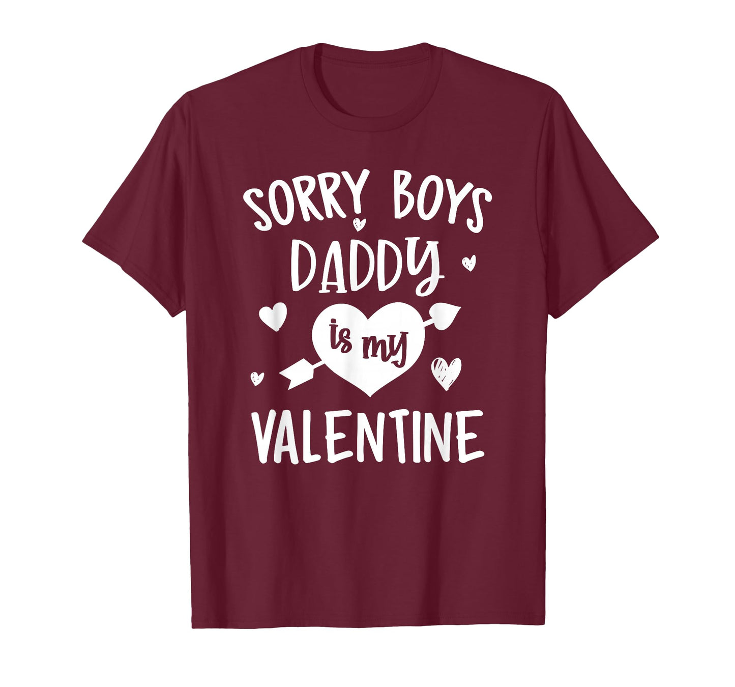 Sorry Boys Daddy Is My Valentine - Valentines Day Teen Girl T-Shirt