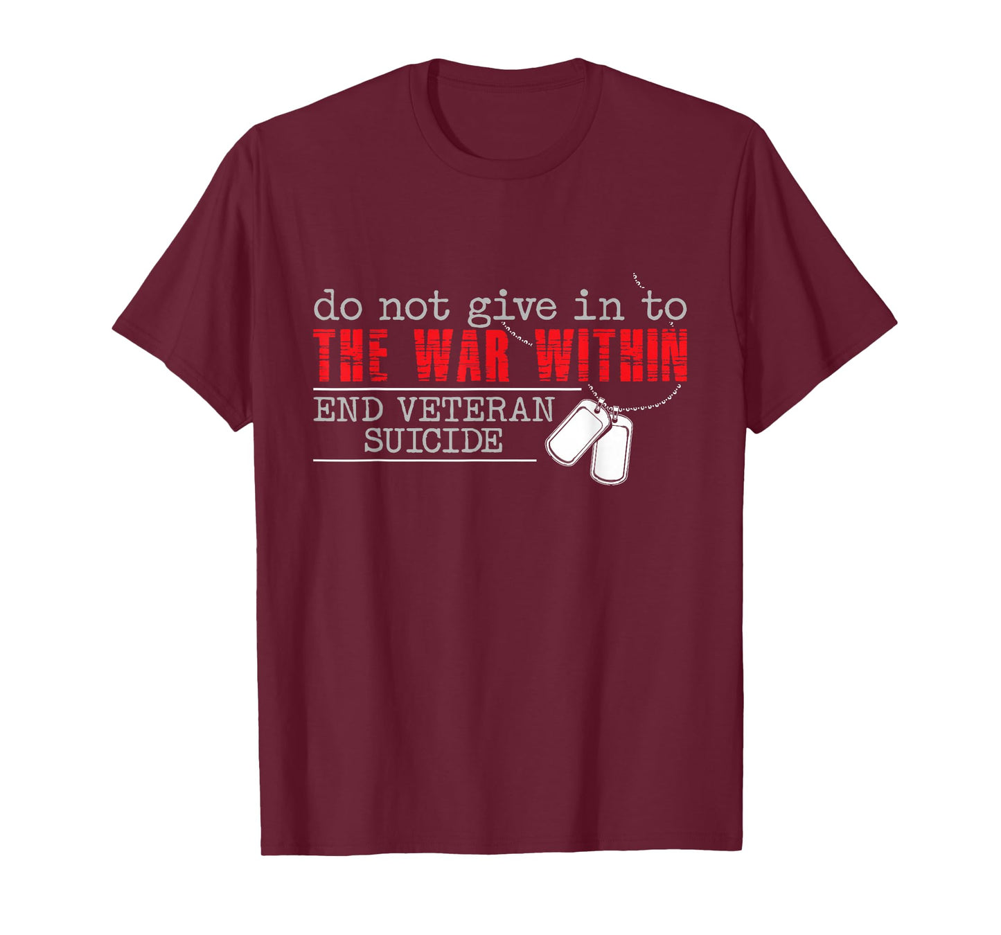Do Not Give in to The War Within End Veteran Suicide Support T-Shirt Small