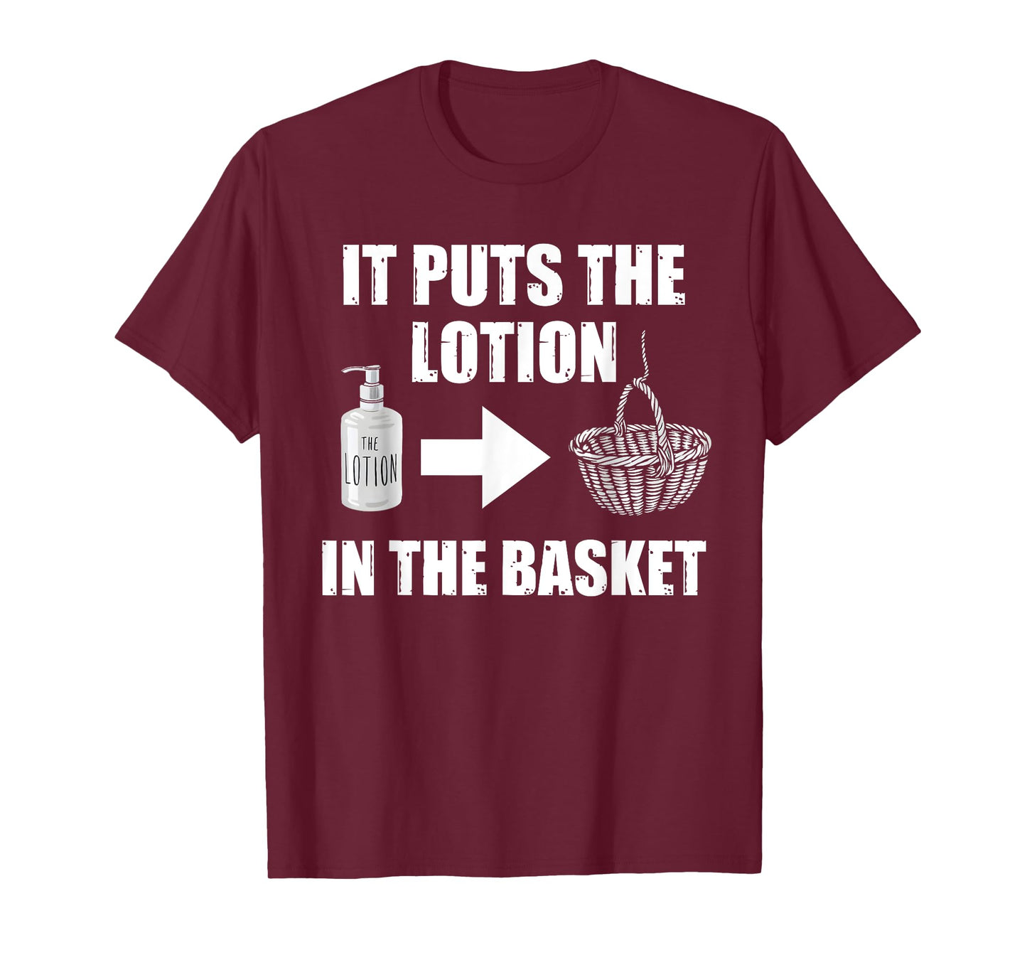 It Puts The Lotion In The Basket Funny Horror Movie Lover T-Shirt