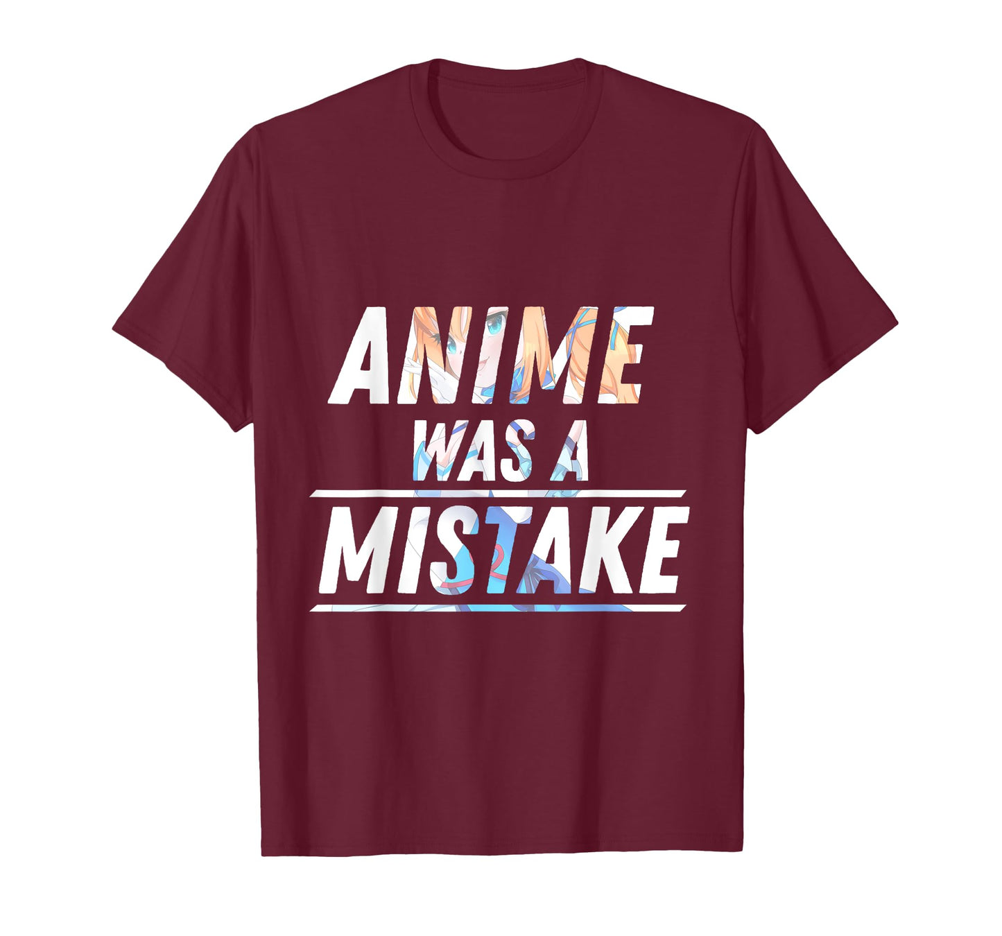 Anime Was a Mistake T-Shirt T-Shirt