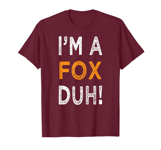 I'm A Fox Duh Halloween Costume Easy Funny For Men Women T-Shirt