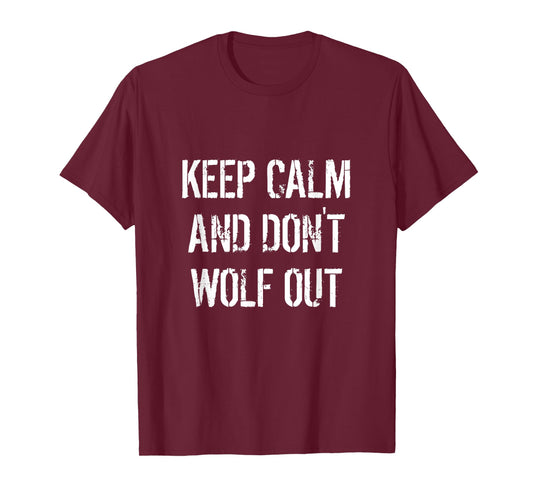 Keep Calm Don't Wolf Out Funny Werewolf Halloween Costume T-Shirt