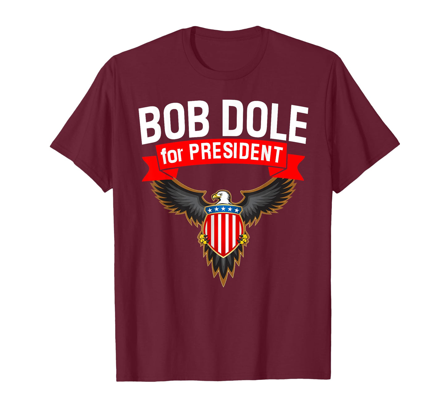 Bob Dole For President Dole America T-Shirt
