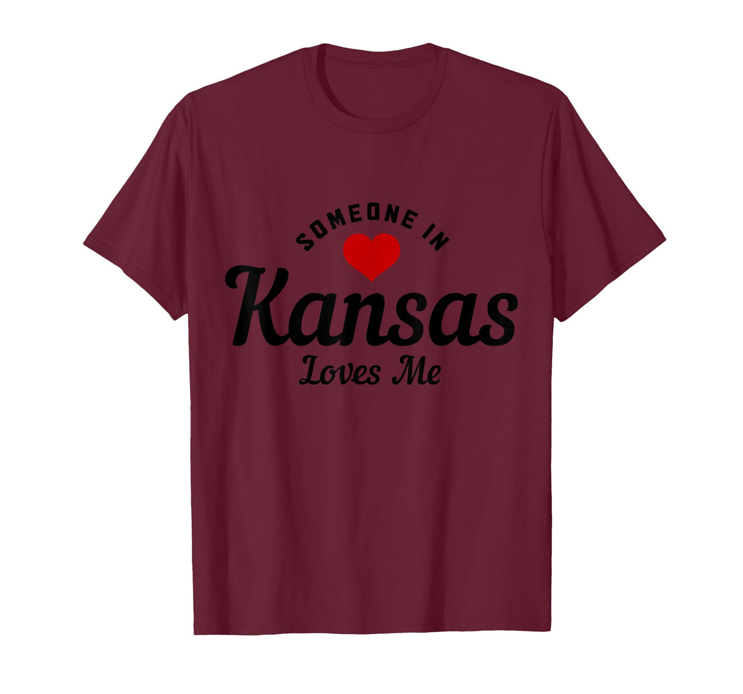 Someone In Kansas Loves Me Funny Cute T-Shirt
