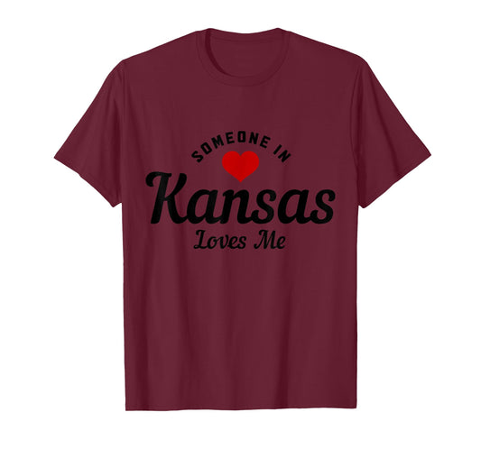 Someone In Kansas Loves Me Funny Cute T-Shirt