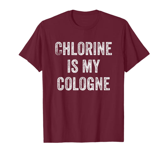 Chlorine Is My Cologne Swimming Funny T-Shirt