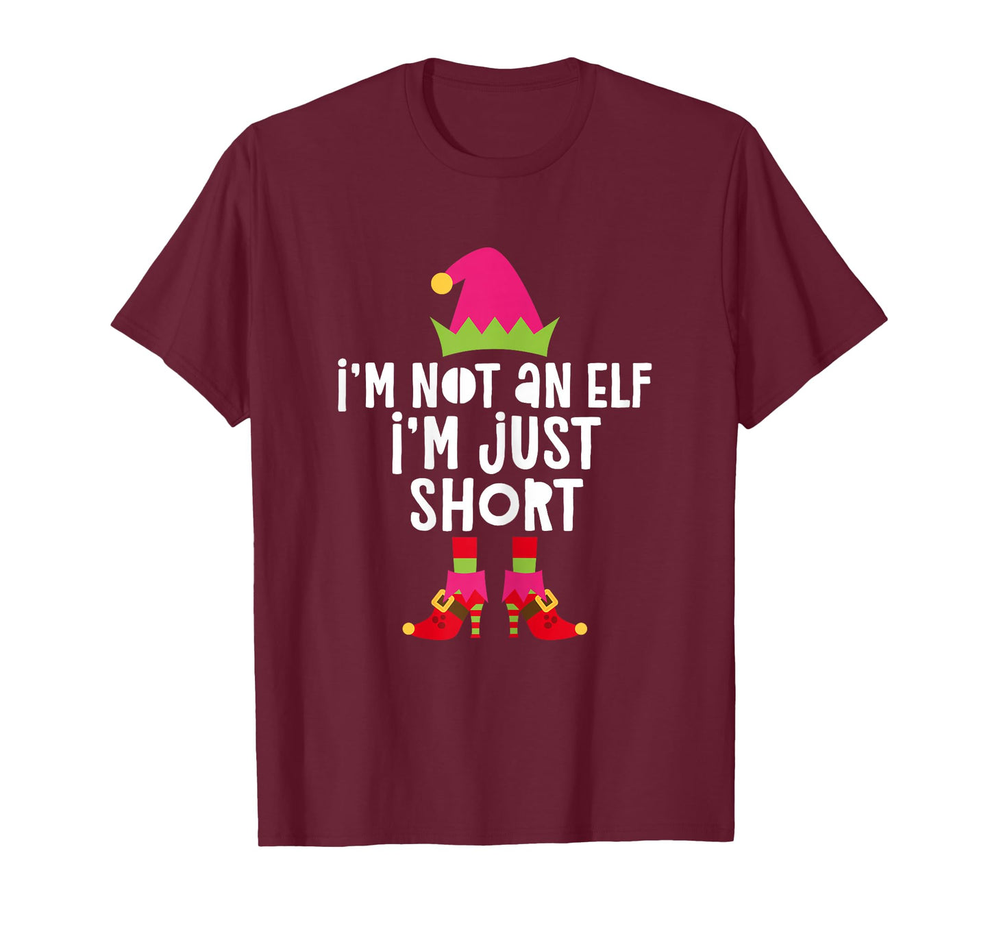 I'm Not An Elf I'm Just Short Shirt Women Girl Matching Elf T-Shirt