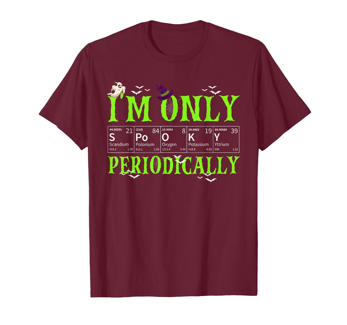 Only Spooky Periodically Funny Halloween Chemistry Teacher Men Women T-Shirt