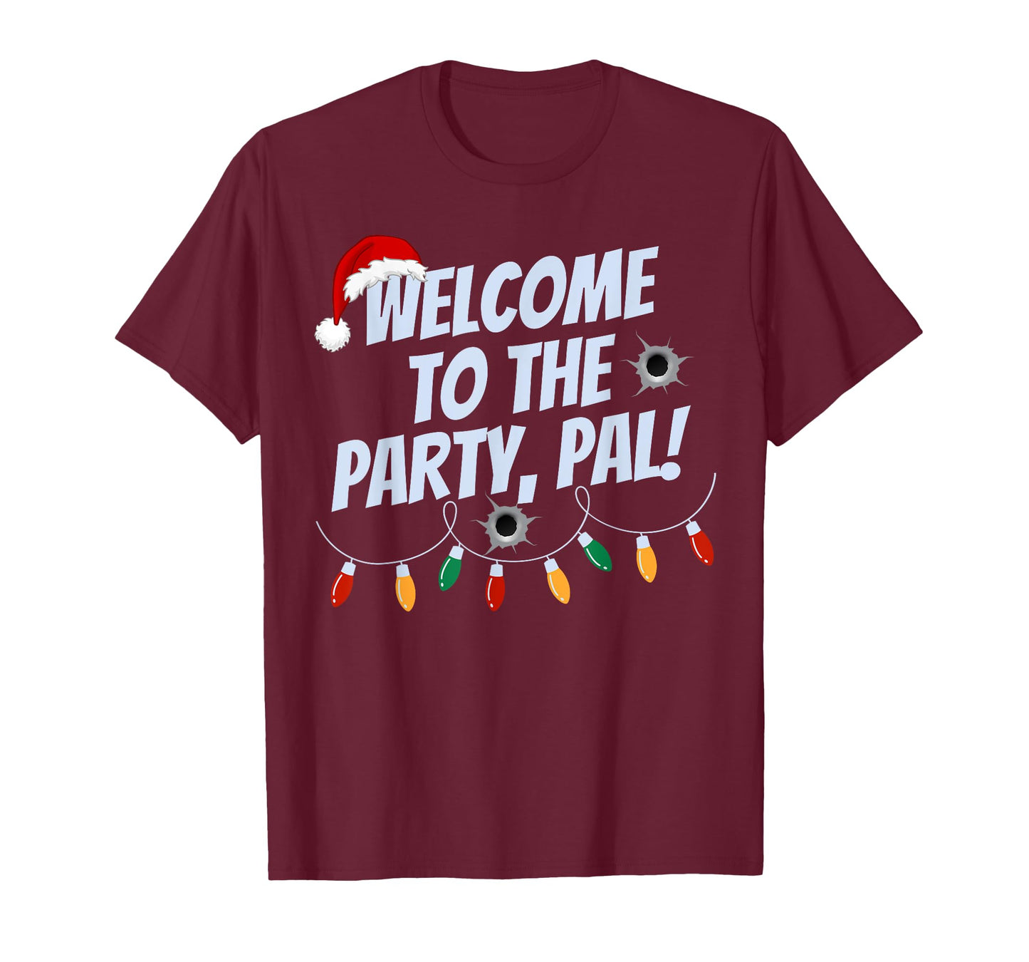 Funny Christmas Welcome To The Party Pal Christmas Holidays T-Shirt