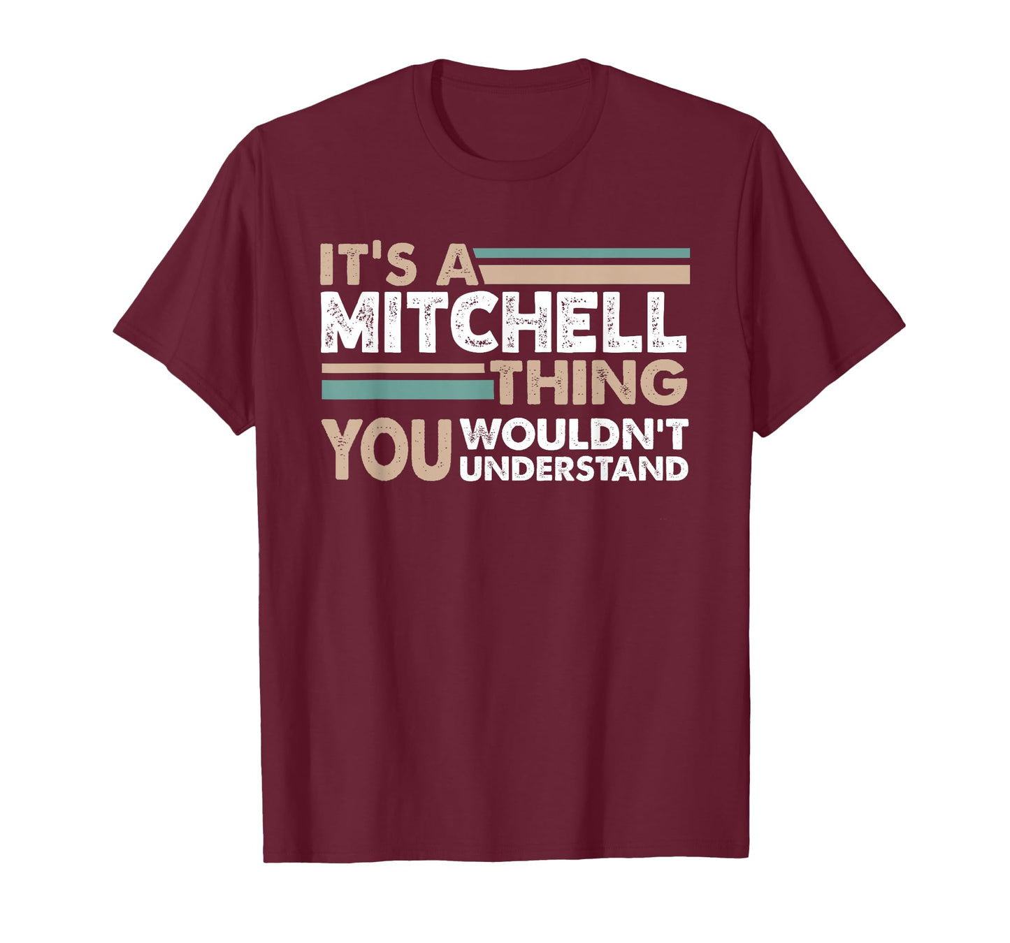 It's A Mitchell Thing You Wouldn't Understand Family Name T-Shirt