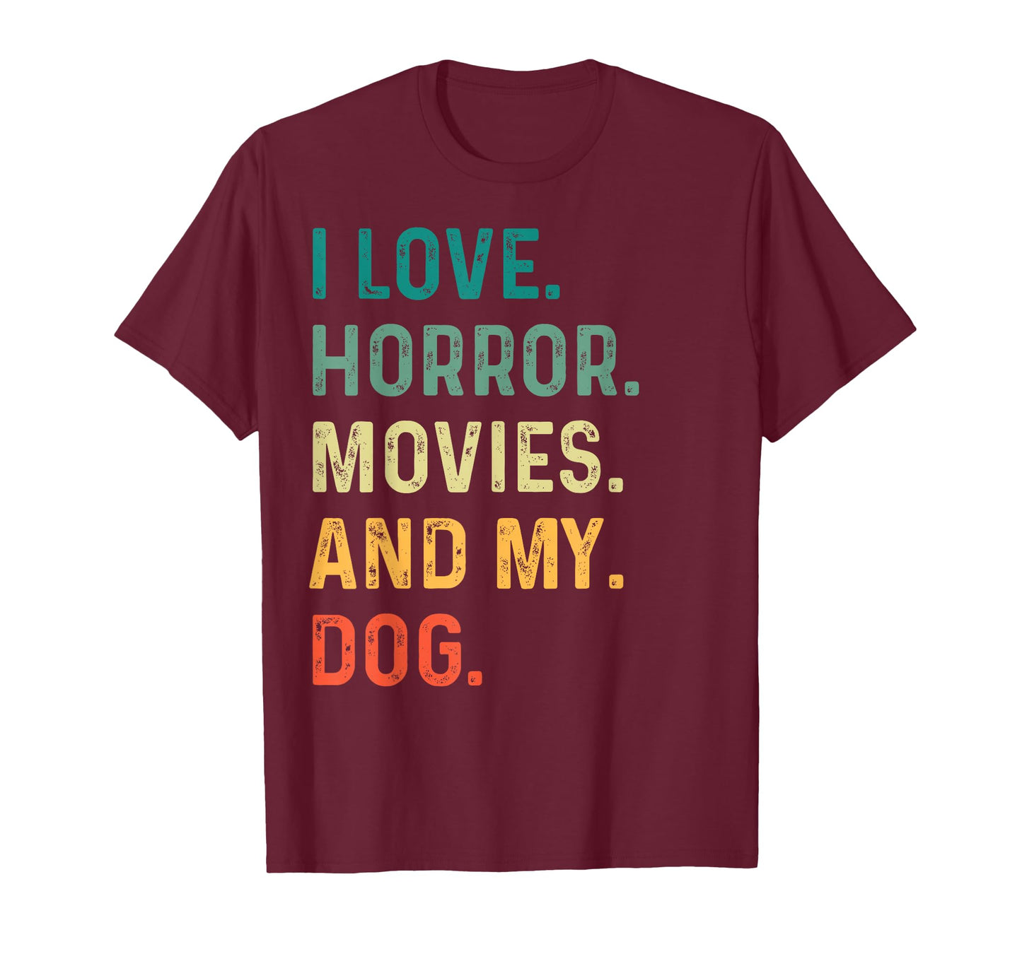 I Love Horror Movies And My Dog Retro Vintage Funny Gift Tee T-Shirt