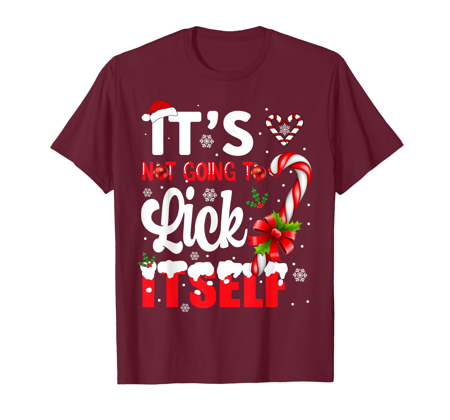 It's Not Going to Lick Itself Adult Funny Christmas T-Shirt
