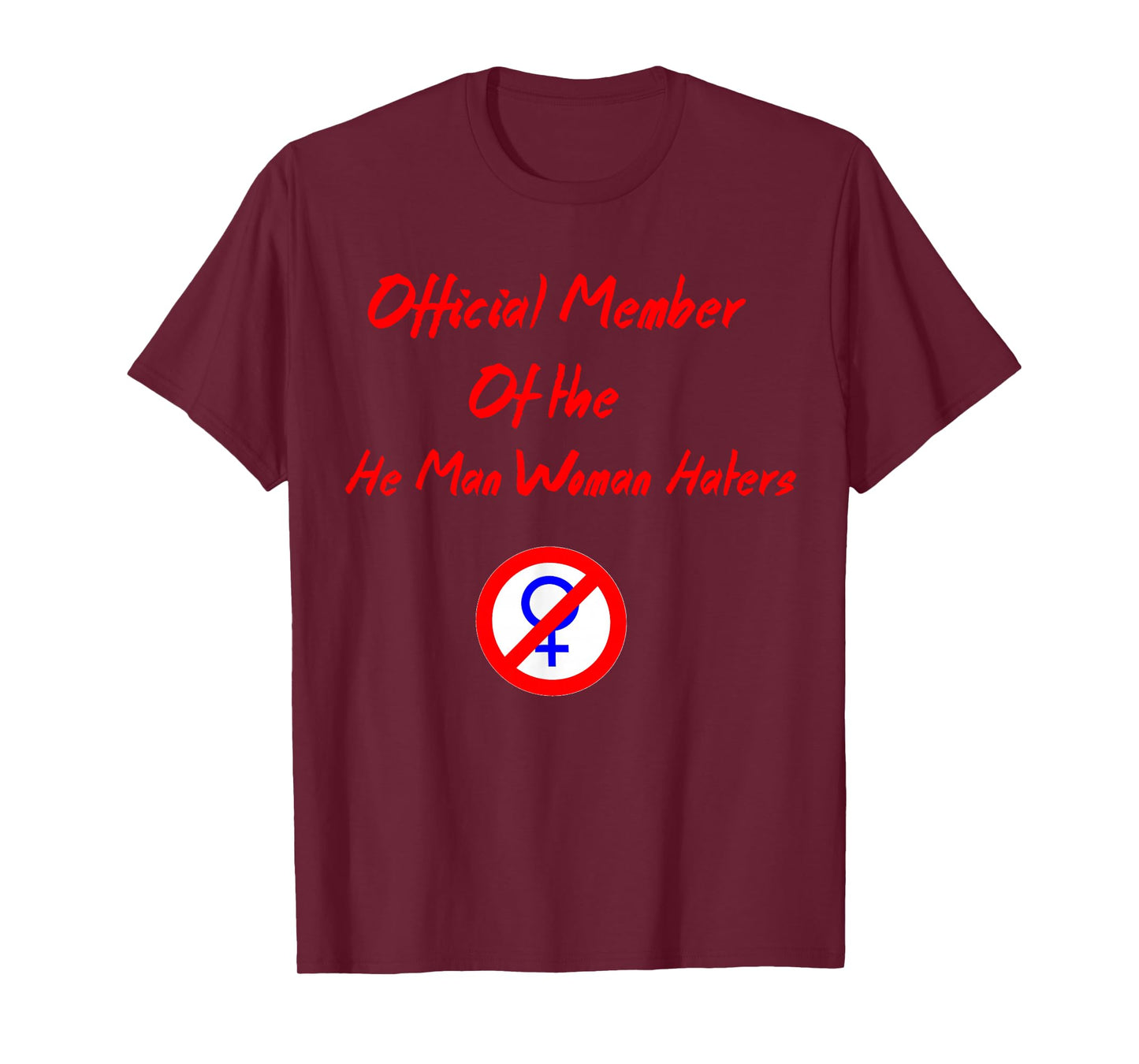 Official Member of The He Man Woman Haters Club T-Shirt T-Shirt