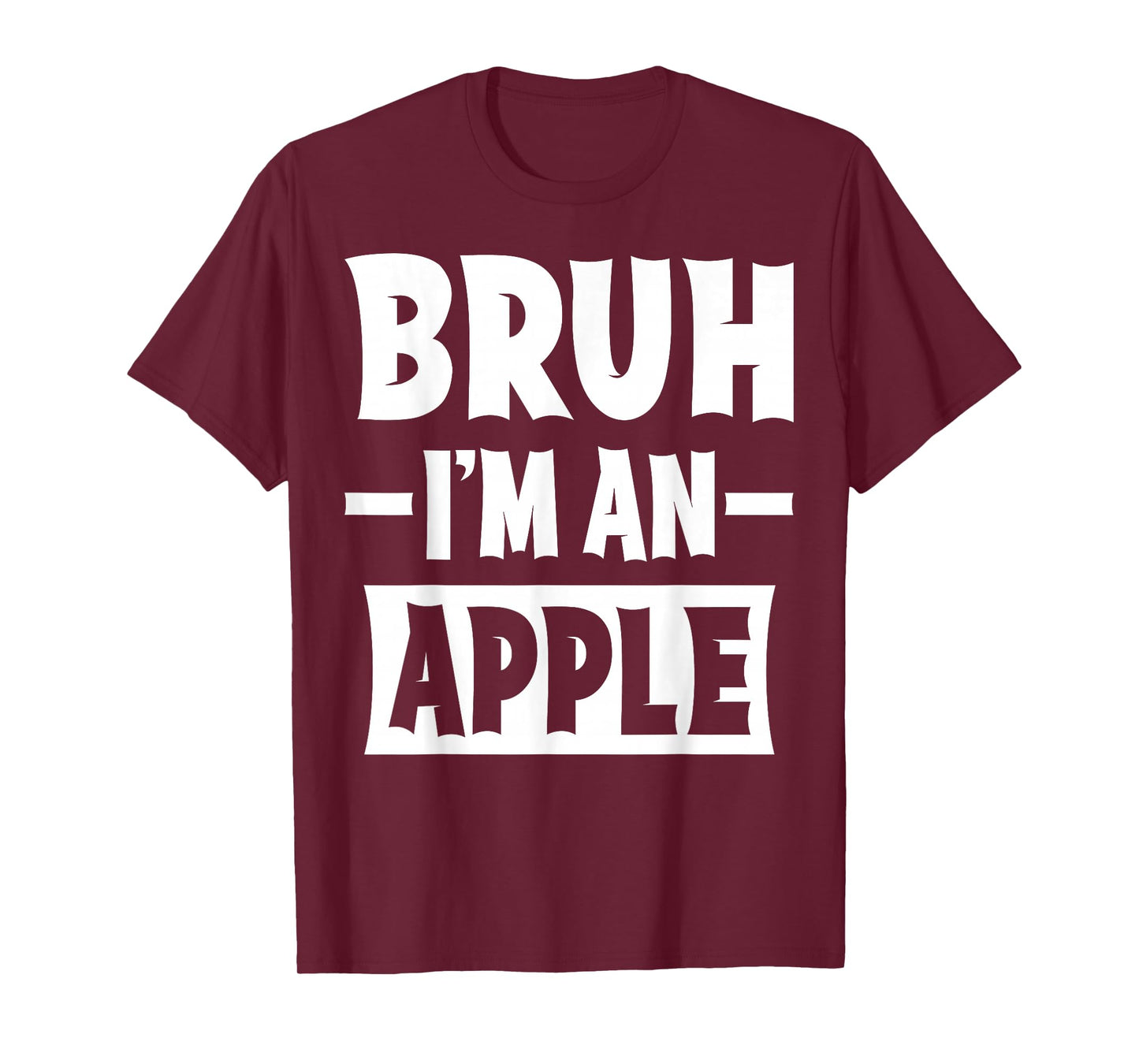 Bruh I'm An Apple Funny Lazy Halloween Costume Party T-Shirt