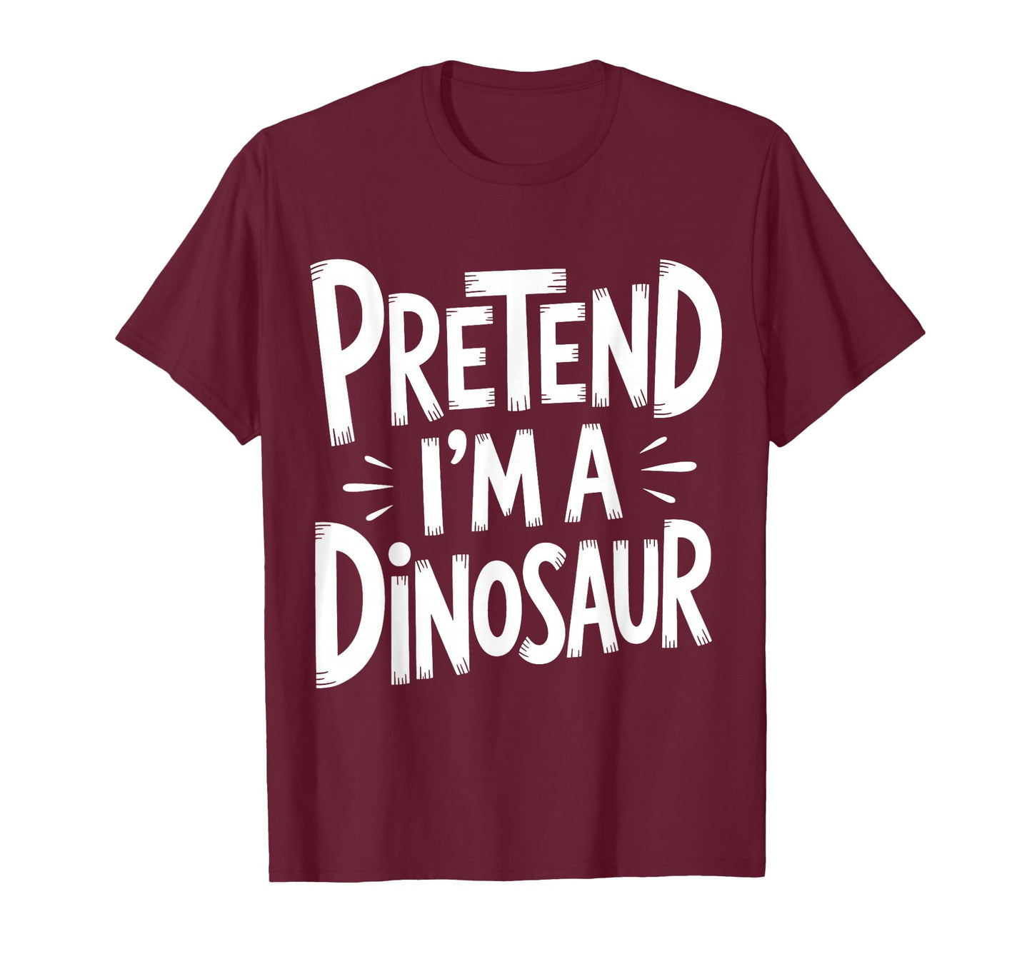 Pretend I'm A Dinosaur Costume Halloween Lazy Adult Kids T-Shirt
