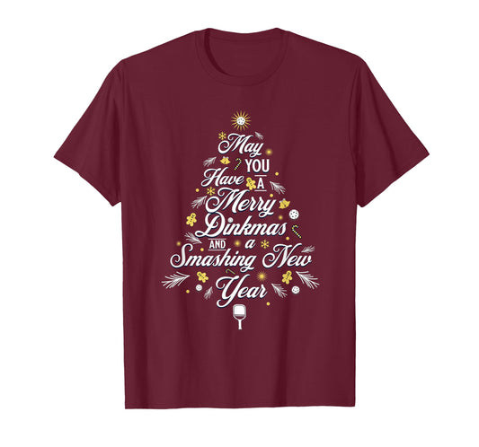 Have A Merry Dinkmas Smashing New Year Pickleball Tree Xmas T-Shirt