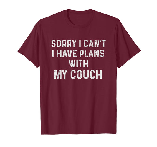 Funny Sayings Shirts Sorry I Cant I Have Plans With My Couch T-Shirt