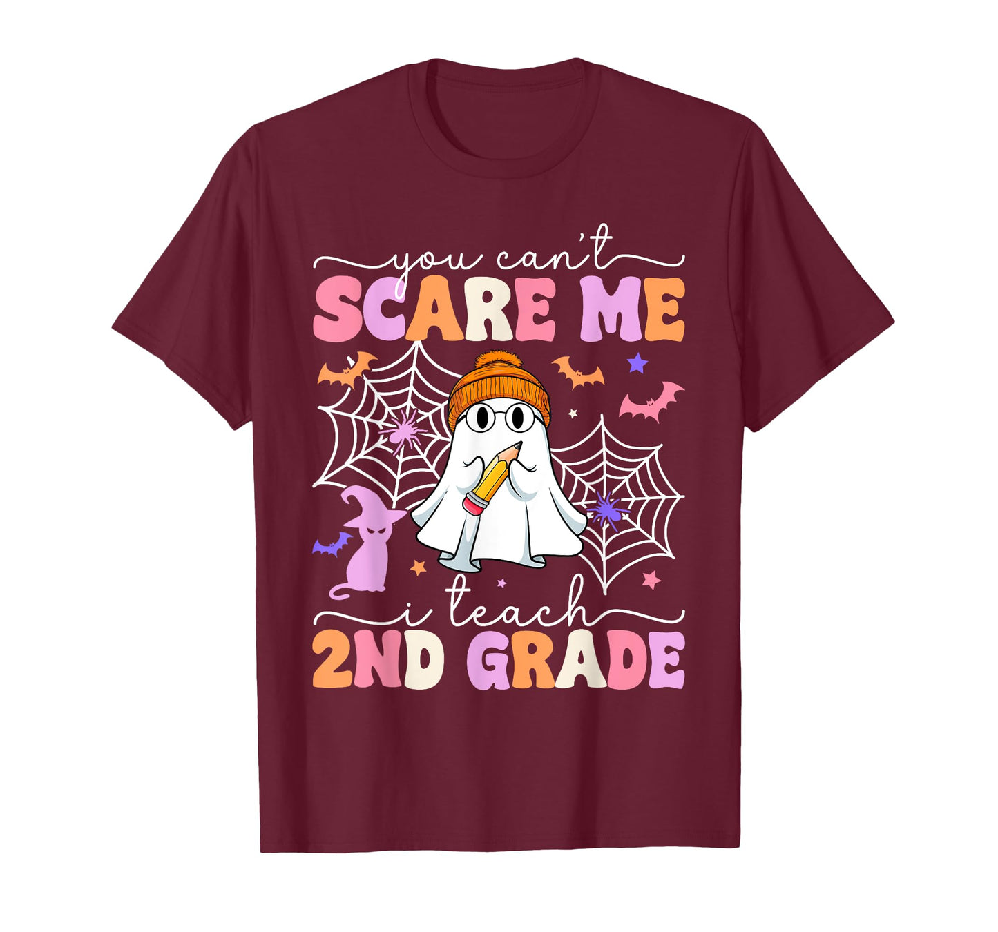 You Can't Scare Me I Teach 2nd Grade Teacher Ghost Halloween T-Shirt