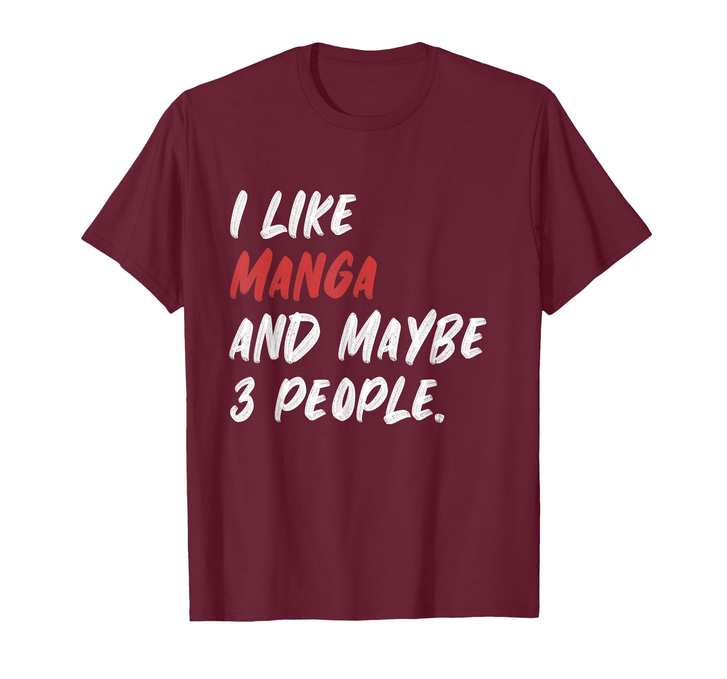 I Like Manga And Maybe 3 People Japanese Japan T-Shirt