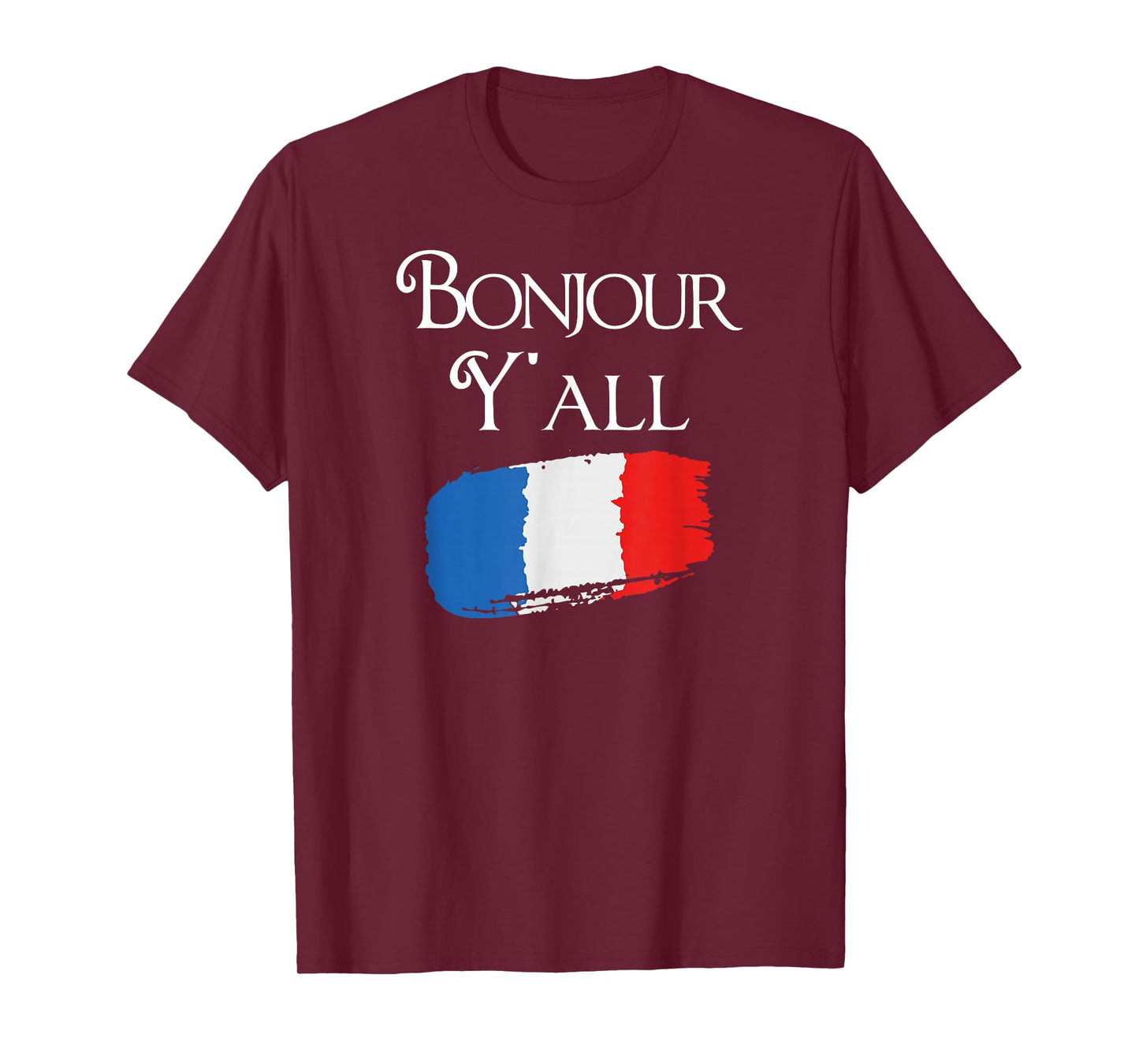Bonjour Y'all Funny French Flag Shirt France Lover Gift T-Shirt