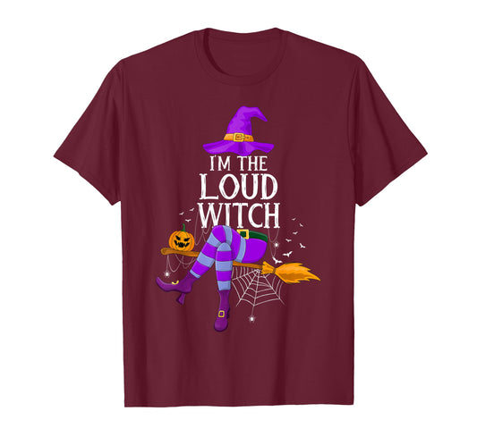 Matching Family Costume I'm The Loud Witch Halloween T-Shirt