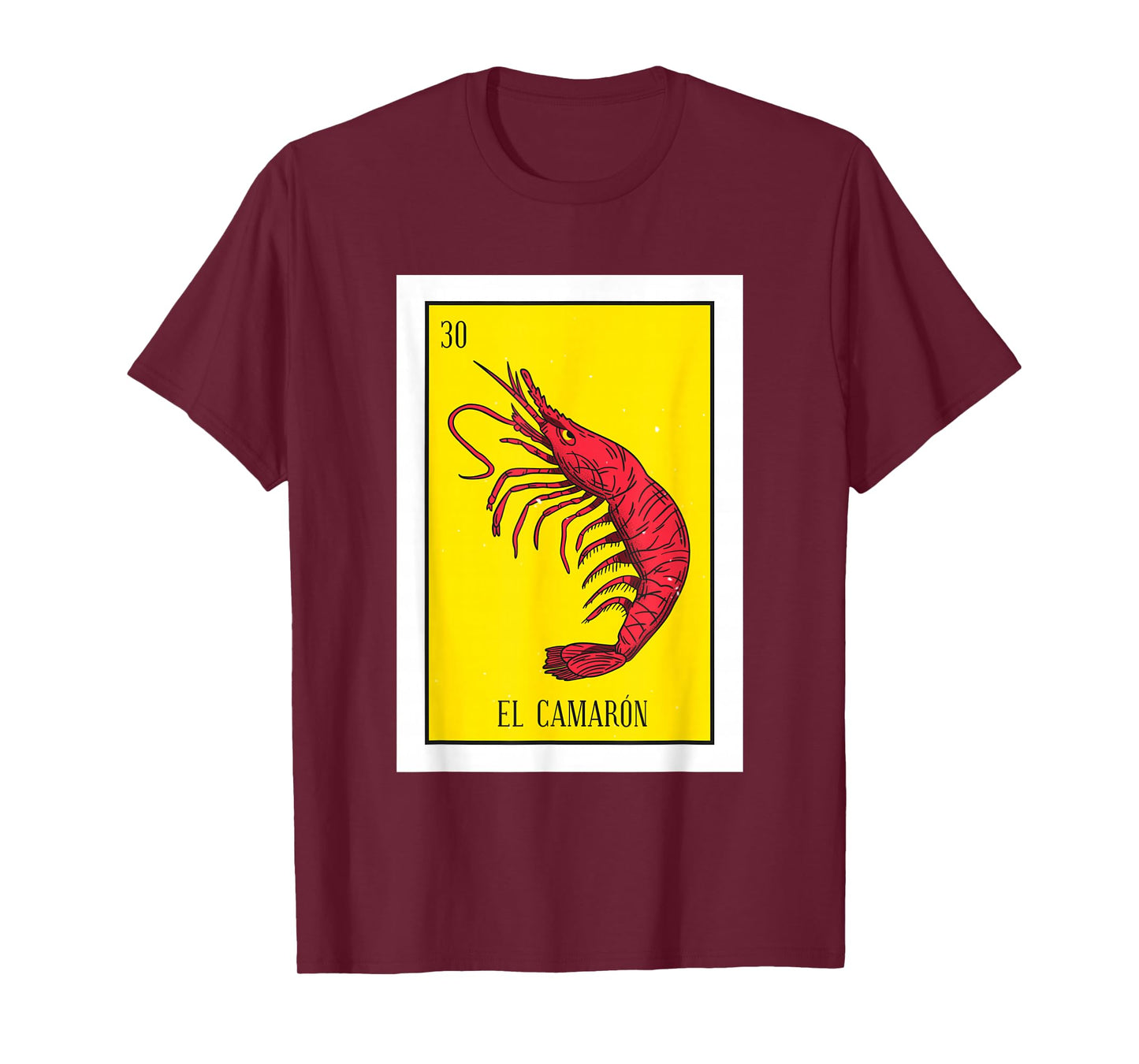 El Camaron Lottery Gift The Shrimp Card Mexican Lottery T-Shirt