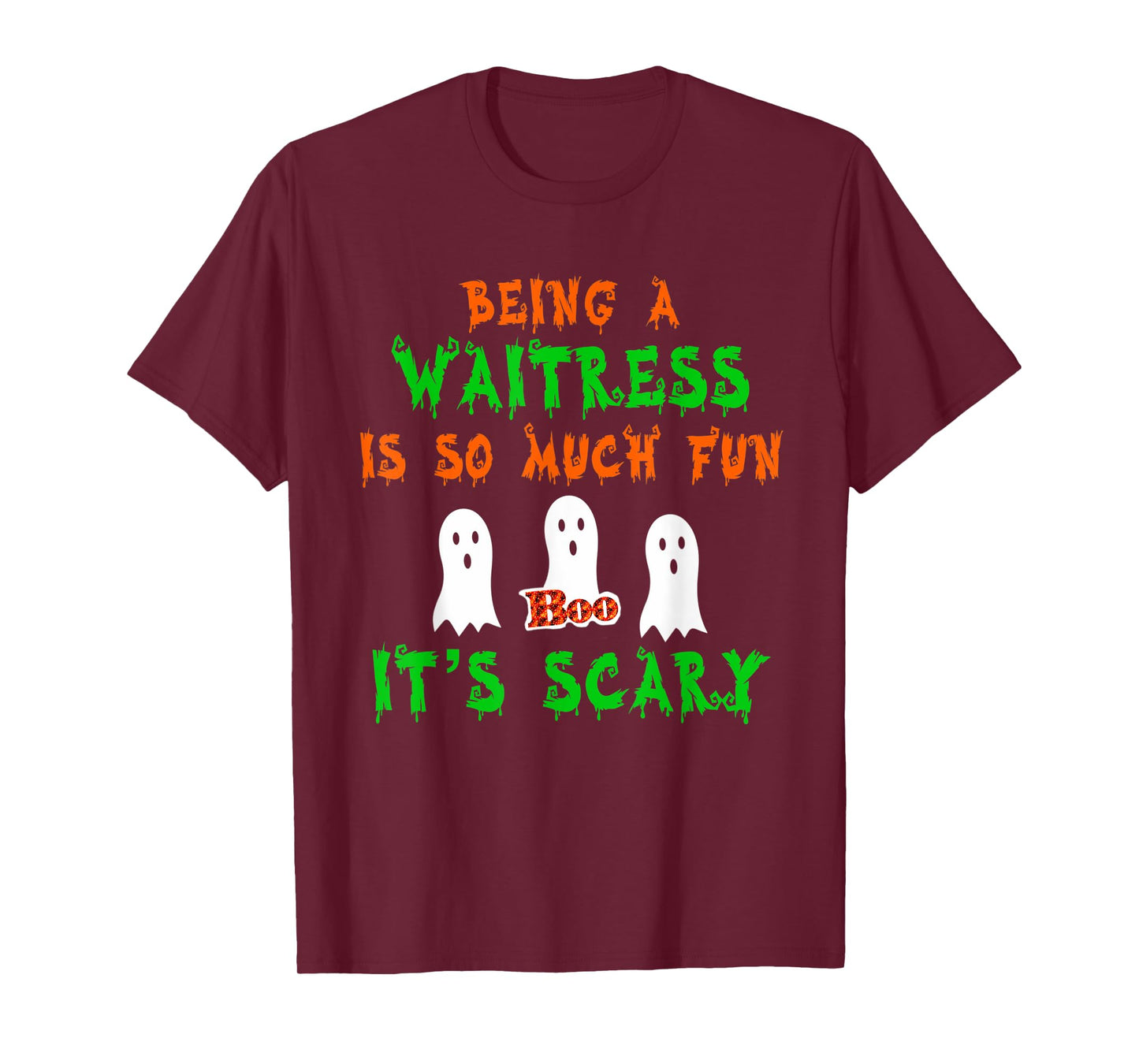 Being A Waitress Is So Much Fun It's Scary Halloween Design T-Shirt