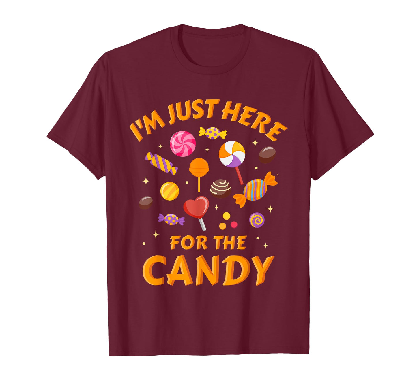 I'm just here for the candy funny halloween T-Shirt