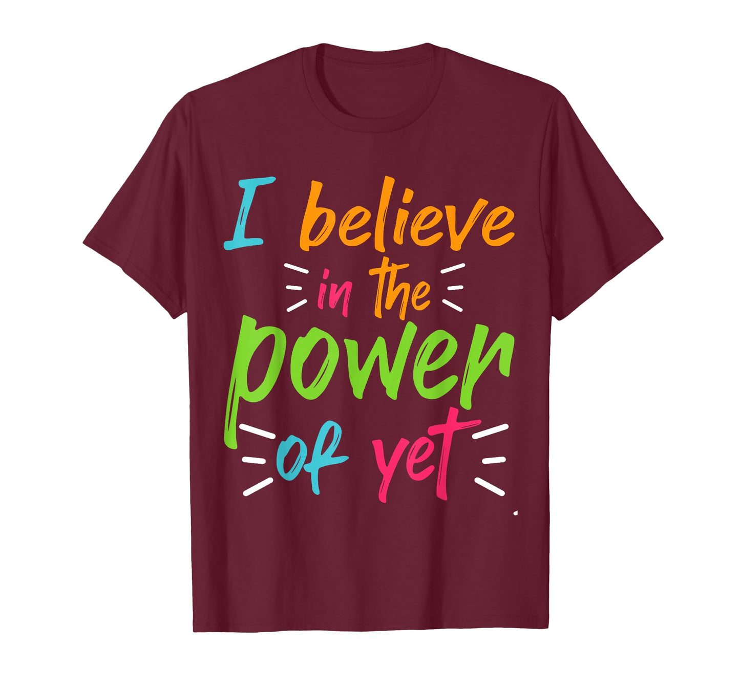Growth Mindset Proud Boss Cute I Believe In The Power Of Yet T-Shirt
