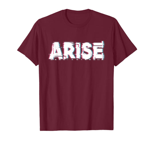 Arise Men Women Kids T-Shirt