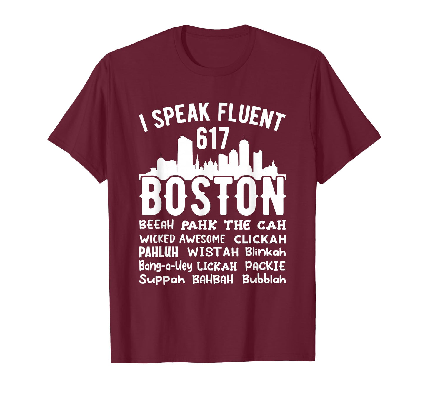 I speak fluent Boston funny Boston accent T-Shirt
